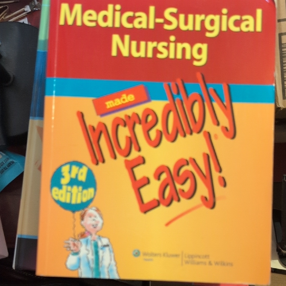 Medical-Surgical Nursing Made Incredibly Easy! 3rd Edition - Multicolor